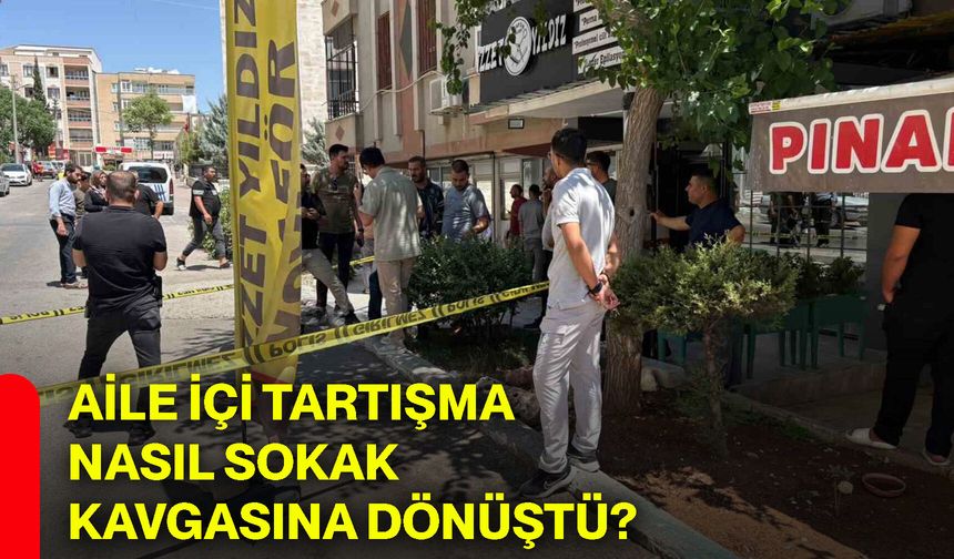Aile içi tartışma nasıl sokak kavgasına dönüştü?