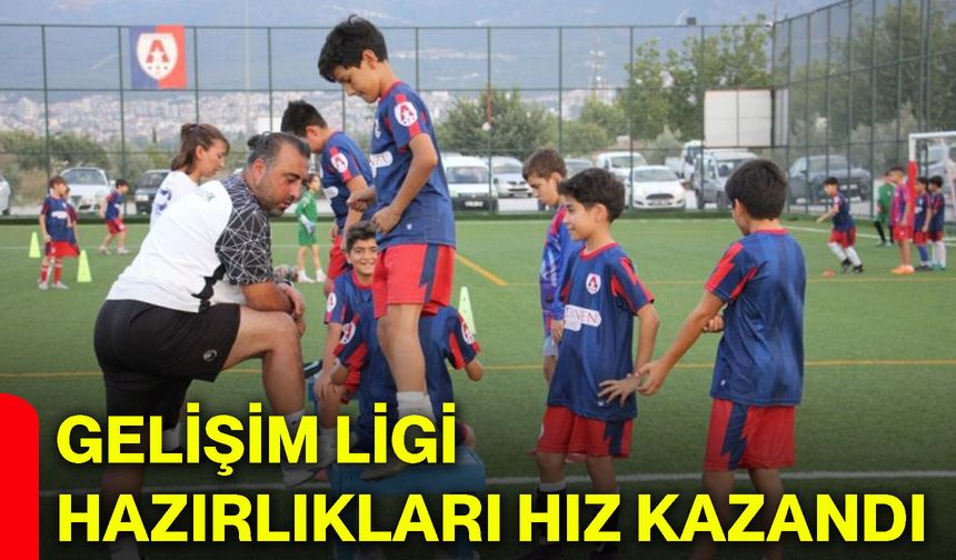 Gelişim Ligi hazırlıkları hız kazandı