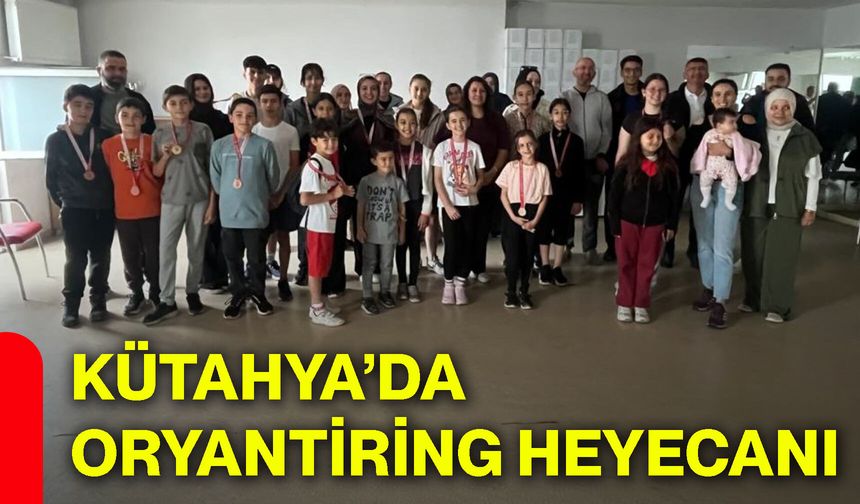 Kütahya’da oryantiring heyecanı