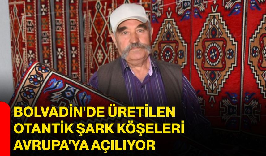 Bolvadin'de üretilen otantik şark köşeleri Avrupa'ya açılıyor
