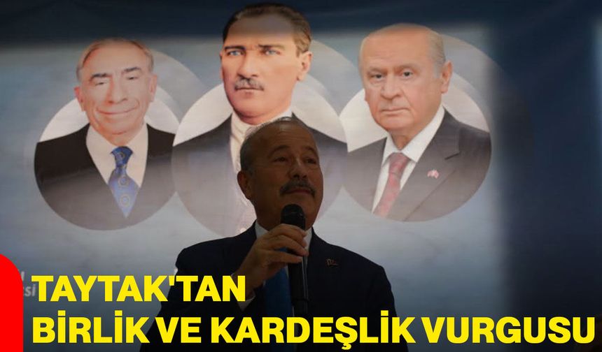 MHP Çay İlçe Kongresi Tamamlandı: Taytak'tan Birlik ve Kardeşlik Vurgusu