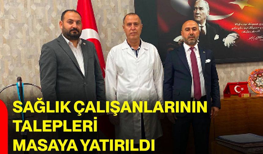 Sağlık çalışanlarının talepleri hastanede masaya yatırıldı