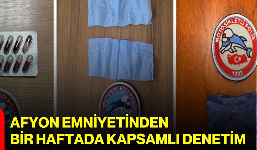 Afyon Emniyetinden bir haftada kapsamlı denetim