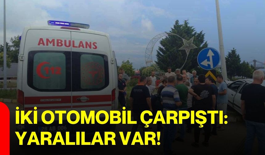İki otomobil çarpıştı: Yaralılar var!