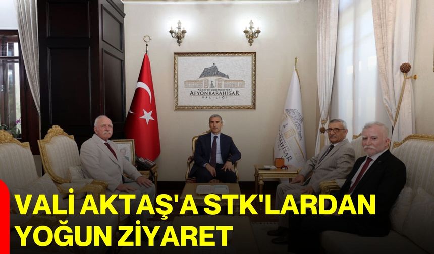 Vali Aktaş'a STK'lardan yoğun ziyaret