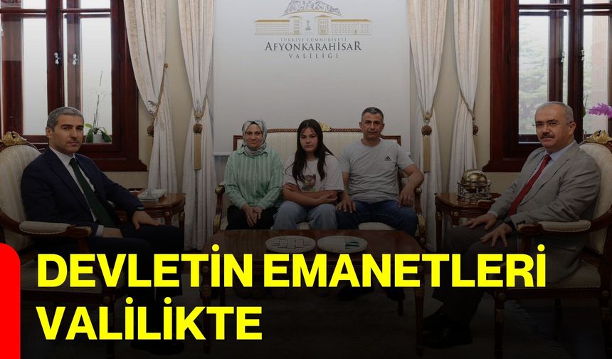 Devletin emanetleri Valilikte