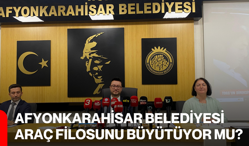 Afyonkarahisar Belediyesi araç filosunu büyütüyor mu?