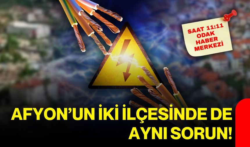 Afyon’un iki ilçesinde de aynı sorun!