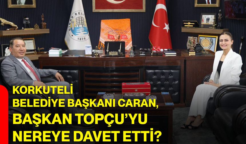 Korkuteli Belediye Başkanı Caran, Başkan Topçu’yu nereye davet etti?