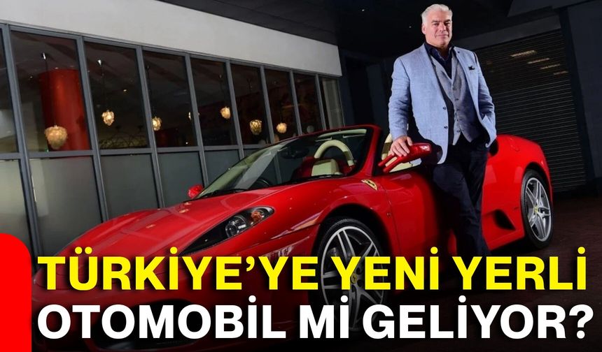 Türkiye’ye yeni yerli otomobil mi geliyor?
