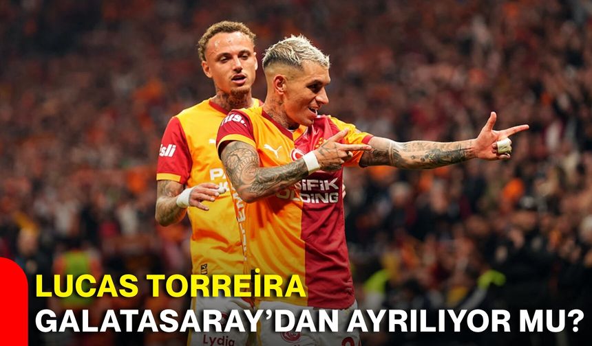 Lucas Torreira Galatasaray’dan ayrılıyor mu?