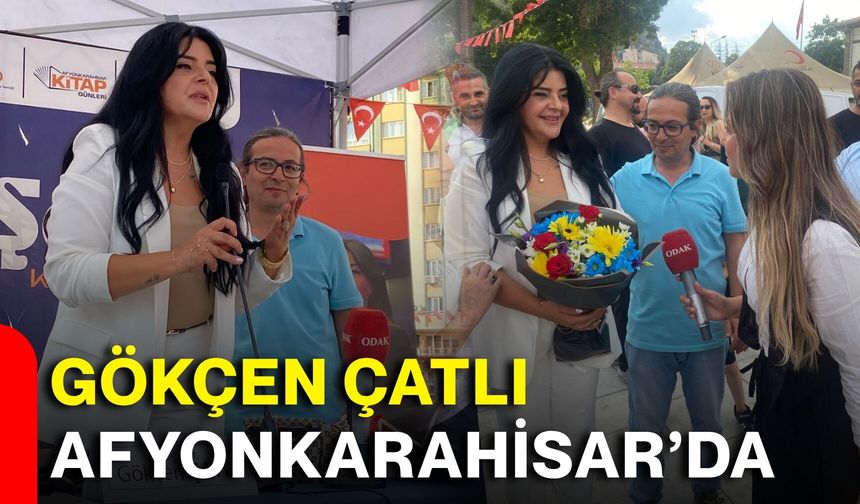 Gökçen Çatlı Afyonkarahisar’da