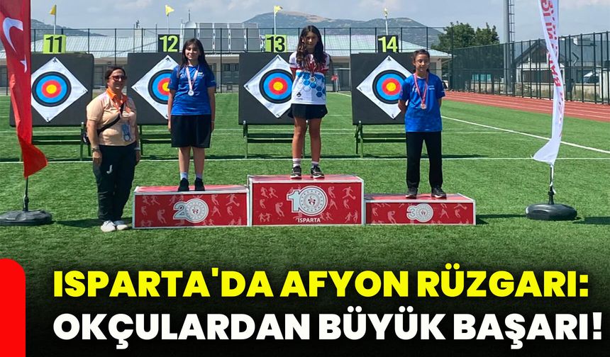 Isparta'da Afyon rüzgarı: Okçulardan büyük başarı!