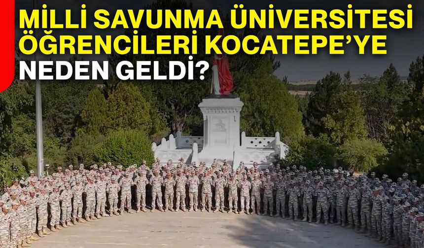 Milli Savunma Üniversitesi öğrencileri Kocatepe’ye neden geldi?