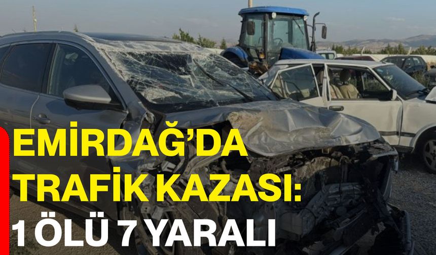 Emirdağ’da trafik kazası: 1 ölü 7 yaralı
