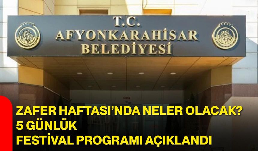 Zafer Haftası’nda neler olacak? 5 günlük festival programı açıklandı
