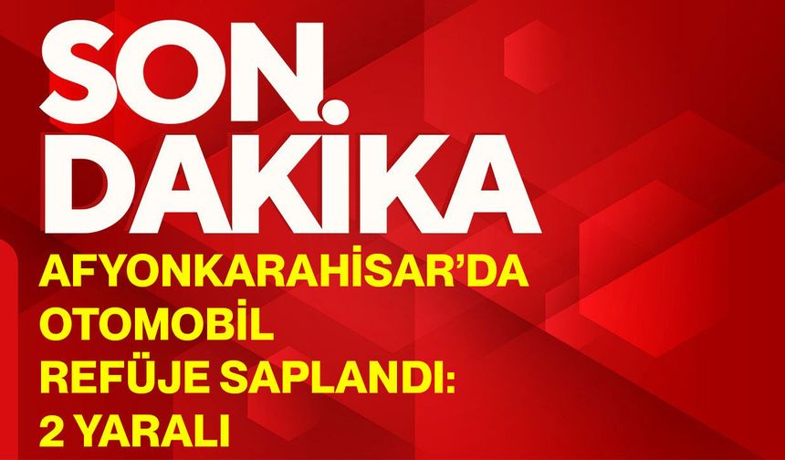 Afyonkarahisar’da otomobil refüje saplandı: 2 yaralı