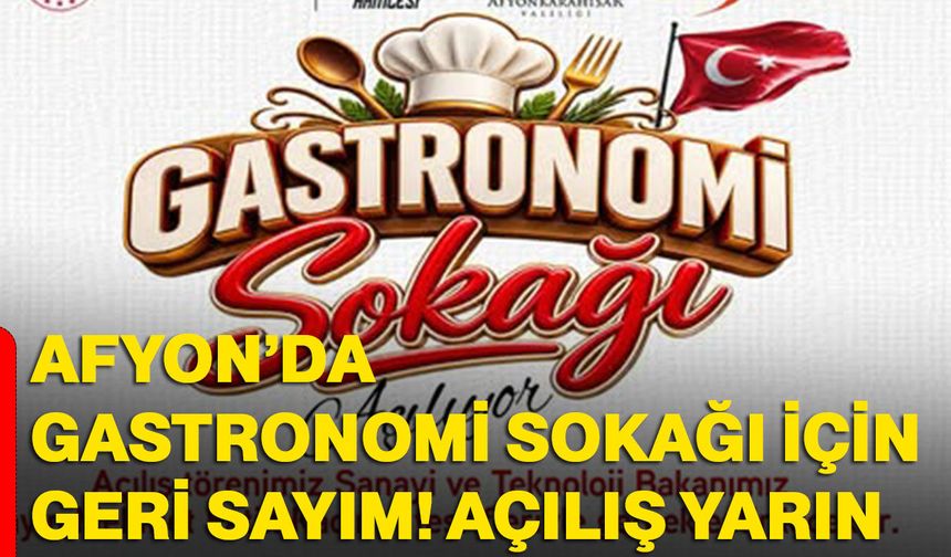 Afyonkarahisar’da Gastronomi Sokağı için geri sayım! Açılış yarın