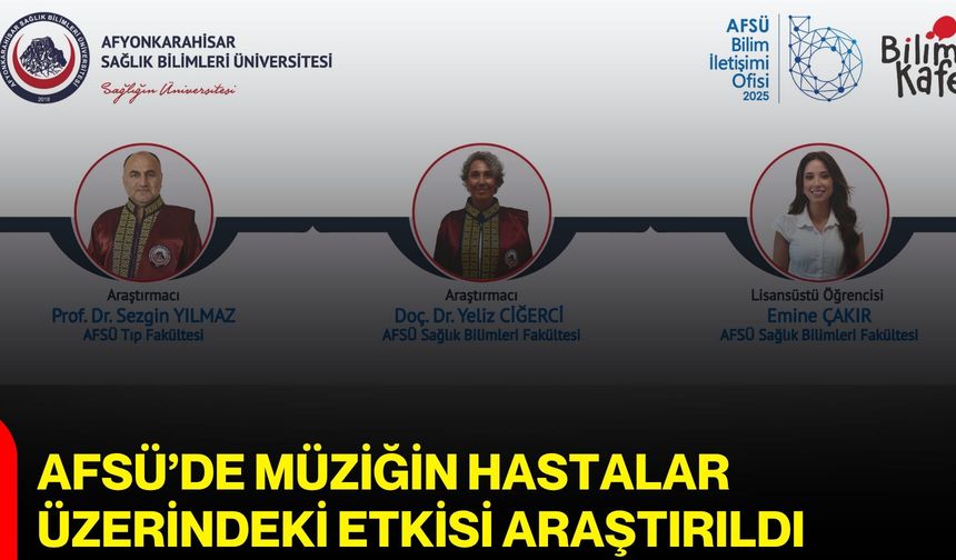 AFSÜ’de müziğin hastalar üzerindeki etkisi araştırıldı