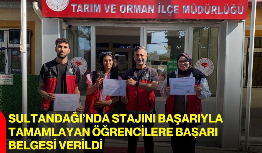 Sultandağı’nda stajını başarıyla tamamlayan öğrencilere başarı belgesi verildi