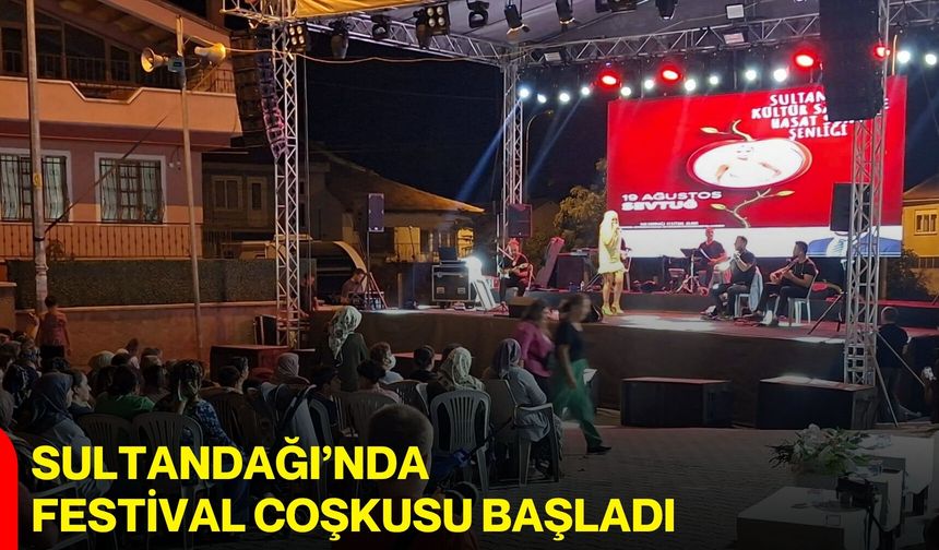 Sultandağı’nda festival coşkusu başladı