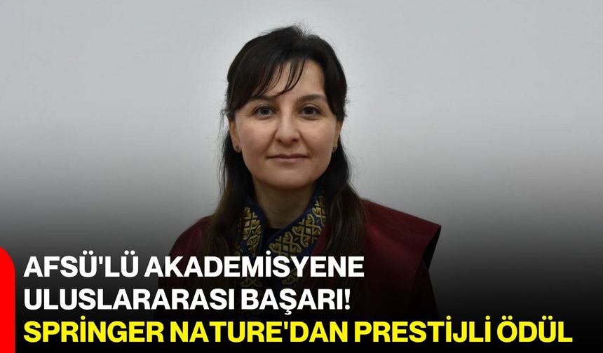 AFSÜ'lü Akademisyene Uluslararası Başarı!  Springer Nature'dan Prestijli Ödül