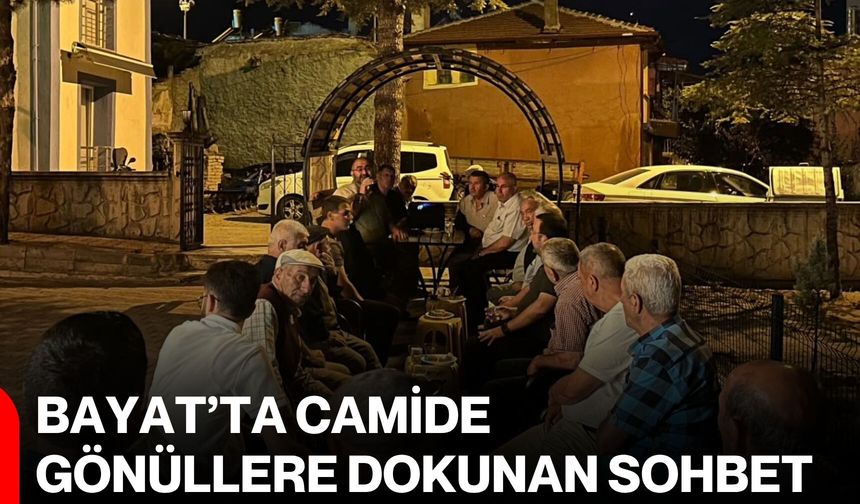 Bayat’ta camide gönüllere dokunan sohbet