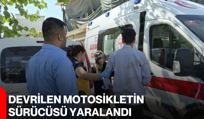 Devrilen motosikletin sürücüsü yaralandı