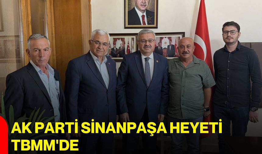 AK Parti Sinanpaşa Heyeti TBMM'de