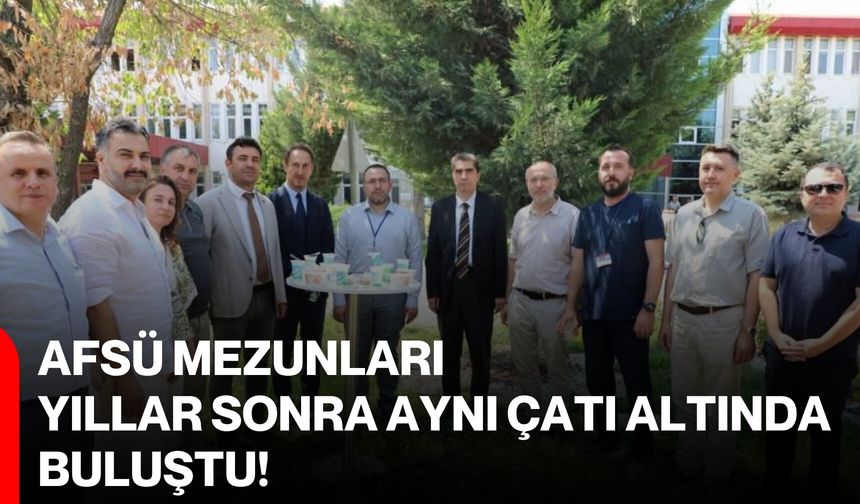AFSÜ mezunları yıllar sonra aynı çatı altında buluştu!
