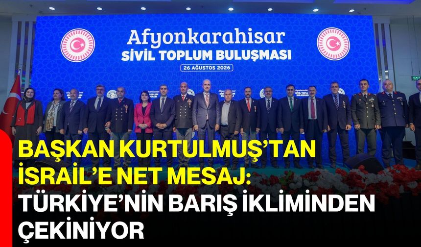Başkan Kurtulmuş’tan İsrail’e net mesaj: Türkiye’nin barış ikliminden çekiniyor