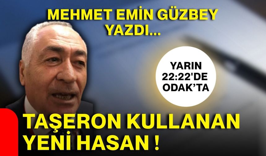 Taşeron kullanan Yeni Hasan !