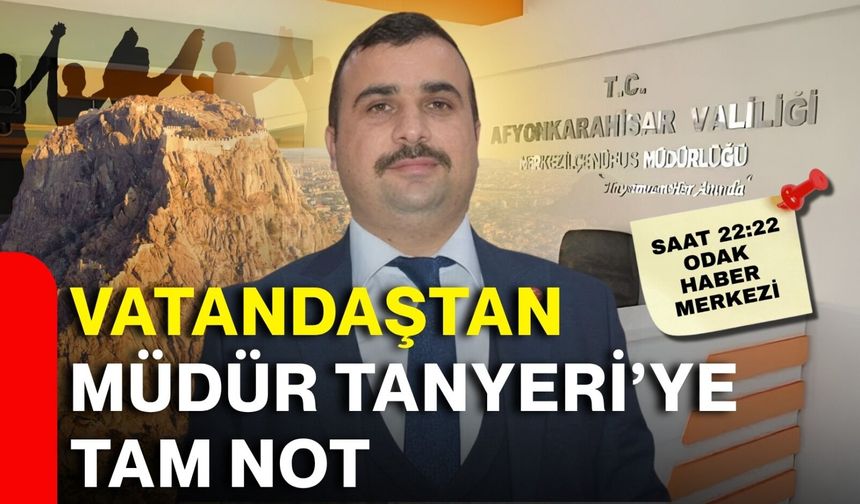 Vatandaştan Müdür Tanyeri’ye tam not