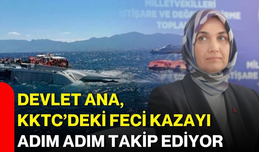 Devlet Ana, KKTC’deki feci kazayı adım adım takip ediyor