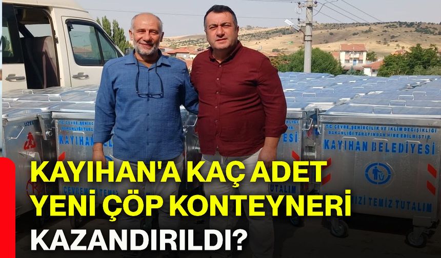 Kayıhan'a kaç adet yeni çöp konteyneri kazandırıldı?
