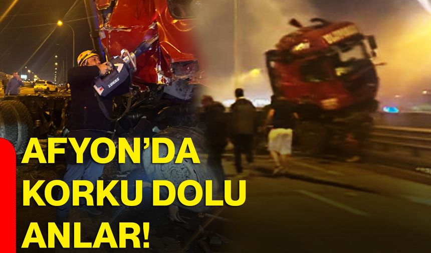 Afyon’da korku dolu anlar!