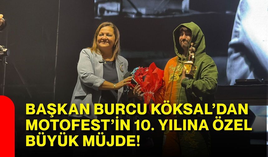 Başkan Burcu Köksal’dan Motofest’in 10. yılı için müjde