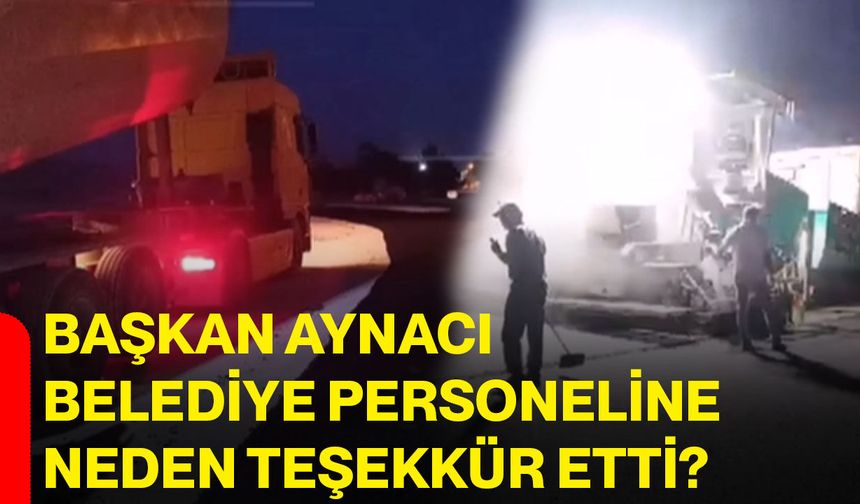 Başkan Aynacı belediye personeline neden teşekkür etti?
