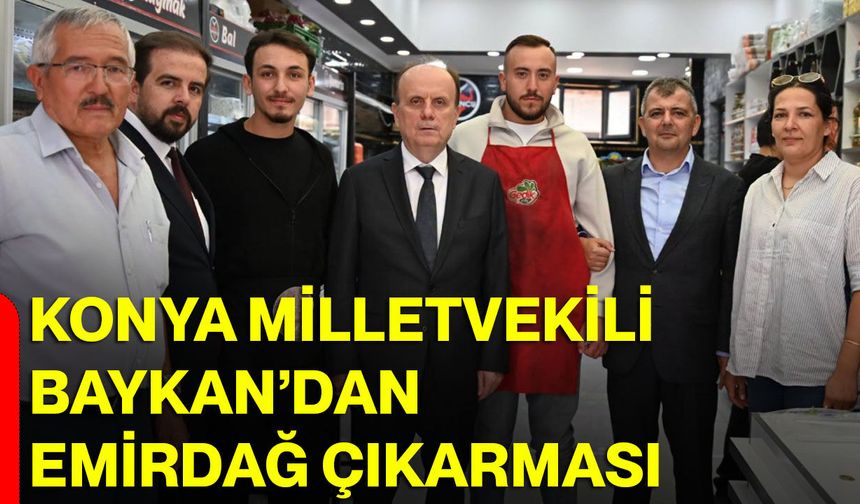 Konya Milletvekili Baykan’dan Emirdağ çıkarması