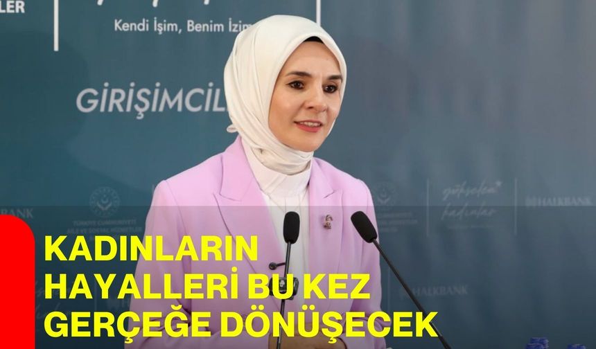 Kadınların hayalleri bu kez gerçeğe dönüşecek