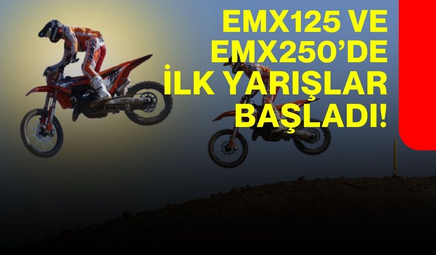 EMX125 ve EMX250’de ilk yarışlar başladı