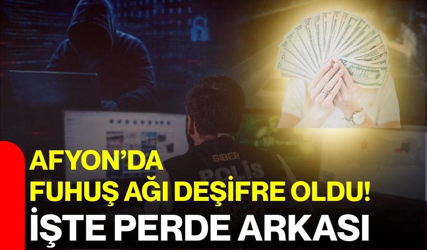 Afyon’da fuhuş ağı deşifre oldu!