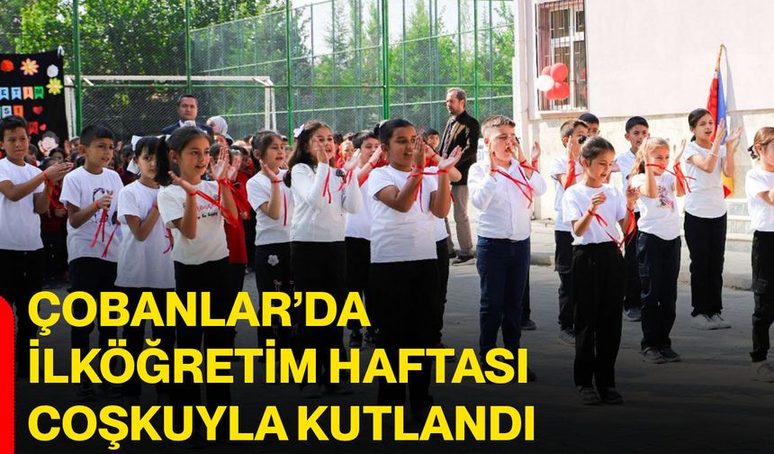 Çobanlar’da İlköğretim Haftası coşkuyla kutlandı