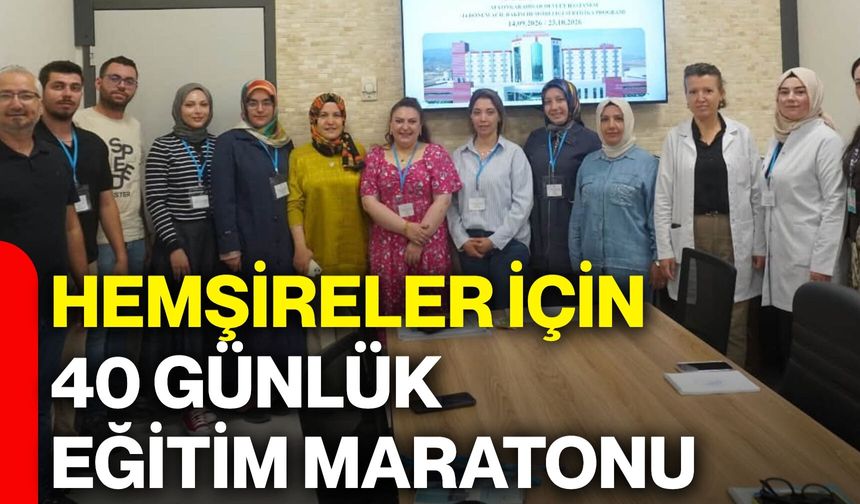 Hemşireler için 40 günlük eğitim maratonu