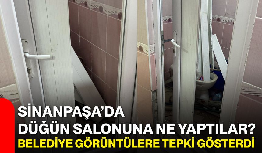Sinanpaşa’da düğün salonuna ne yaptılar? Belediye görüntülere tepki gösterdi