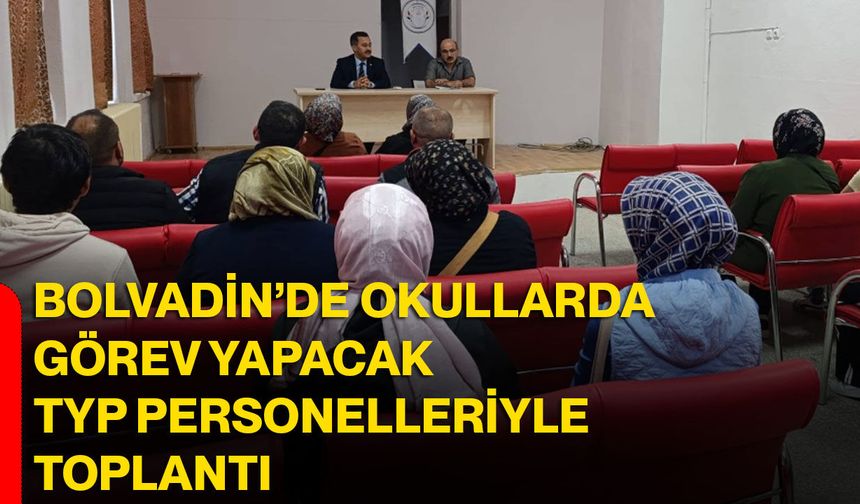 Bolvadin’de okullarda görev yapacak TYP personelleriyle toplantı