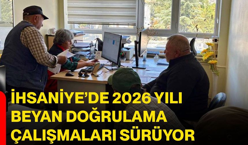 İhsaniye’de 2026 yılı beyan doğrulama çalışmaları sürüyor