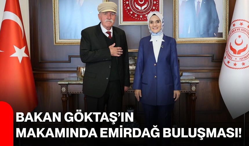 Bakan Göktaş’ın makamında Emirdağ buluşması!