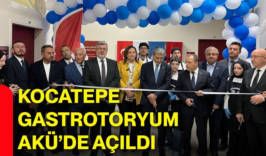 Kocatepe Gastrotoryum AKÜ’de açıldı