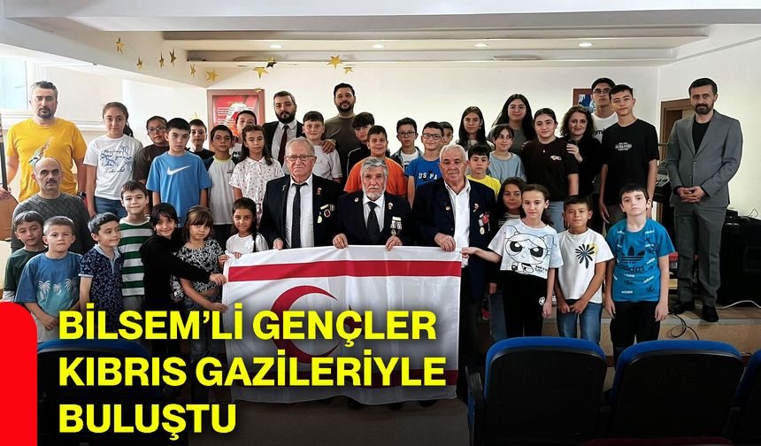 BİLSEM’li gençler Kıbrıs gazileriyle buluştu